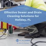 Featured: Plumber cleaning kitchen sink drain- Effective sewer and drain cleaning solutions for Holiday, FL